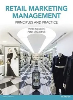 Retail marketing management : principles and practice; Helen Goworek; 2015