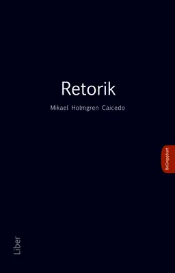 Retorik; Mikael Holmgren Caicedo; 2009