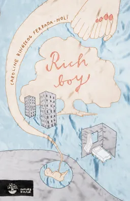 Rich boy; Caroline Ringskog Ferrada-Noli; 2018