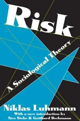 Risk; Niklas Luhmann; 2005