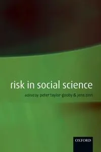 Risk in Social Science; Peter Taylor-Gooby; 2006