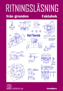 Ritningsläsning från grunden. Faktabok; Karl Taavola; 2010