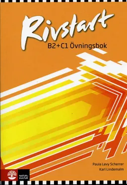 Rivstart B2+C1 Övningsbok; Paula Levy Scherrer, Karl Lindemalm; 2017