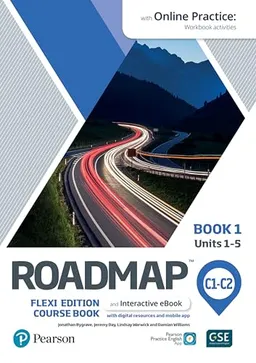 Roadmap C1-C2 Flexi Edition Course Book 1 with eBook and Online Practice Access; Jonathan Bygrave; 2021