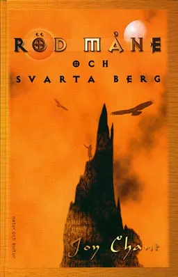 Röd måne och svarta berg : Huset Kendreths fall; Joy Chant; 2000