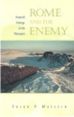 Rome and the Enemy; Susan P Mattern; 2002