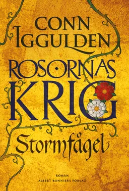 Rosornas krig. Första boken, Stormfågel; Conn Iggulden; 2014