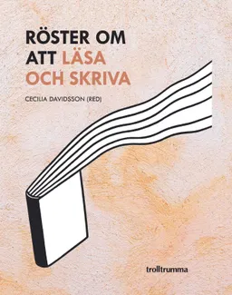 Röster om att läsa och skriva; Cecilia Davidsson; 2019