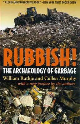 Rubbish!; William Rathje, Cullen Murphy; 2001