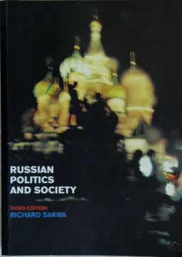 Russian Politics and Society; Sakwa Richard; 2002