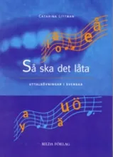 Så ska det låta - arbetsbok; Catarina Littman Persson; 2007