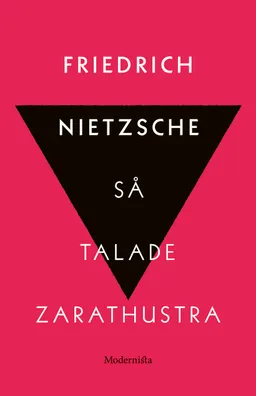 Så talade Zarathustra : en bok för alla & ingen; Friedrich Nietzsche; 2019