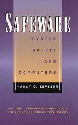 Safeware; Nancy G. Leveson; 1995