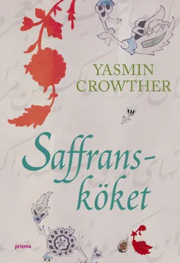 Saffransköket; Yasmin Crowther; 2006