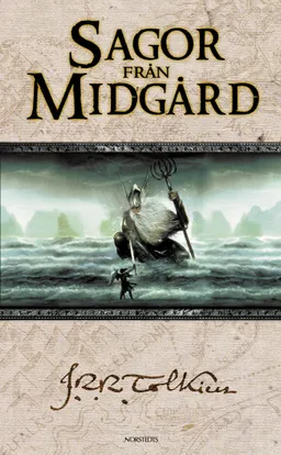 Sagor från Midgård; J. R. R. Tolkien, Christopher Tolkien; 2002