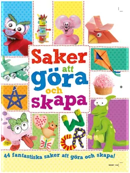 Saker att göra och skapa; Bodil Andersson; 2017