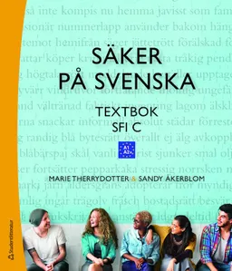 Säker på svenska textbok Elevpaket - Digitalt +Tryckt - Sfi C; Marie Therrydotter, Sandy Åkerblom; 2019