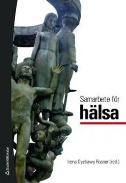 Samarbete för hälsa; Irena Dychawy Rosner, Ann-Mari Ek, Katrin Hjort, Leif Holmberg, Lisbeth Lindell, Nils-Gunnar Rudenstam, Niels Sandholm Larsen, Maria Skyvell Nilsson, Jane Springett, Claes-Göran Wenestam; 2010