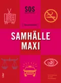 Samhälle Maxi; Ulla Andersson, Per Ewert, Uriel Hedengren; 2010