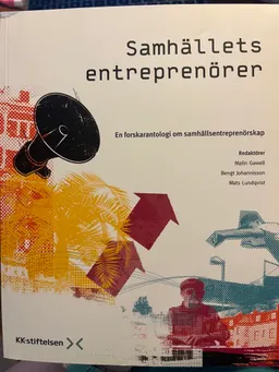 Samhällets entreprenörer; Bengt Johannisson, Malin Gawell, Mats Lundqvist; 2009