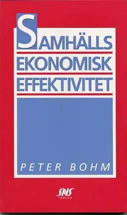 Samhällsekonomisk effektivitet; Peter Bohm; 1996