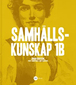 Samhällskunskap 1B; Johan Eriksson, Jenny Kesselfors, Peggy Thonrström; 2016