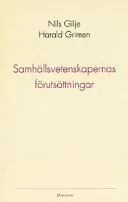 Samhällsvetenskapernas förutsättningar; Nils Gilje; 1993