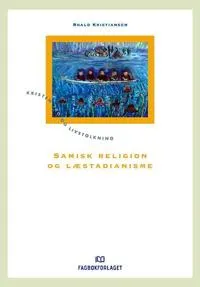 Samisk religion og læstadianisme; Roald E. Kristiansen; 2005