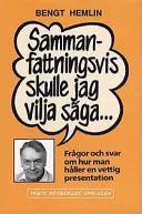 Sammanfattningsvis skulle jag vilja säga; Bengt Hemlin; 1997