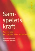 Samspelets kraft - Marte meo - möjlighet till utveckling; Monica Hedenbro, Ingegerd Wirtberg; 2000