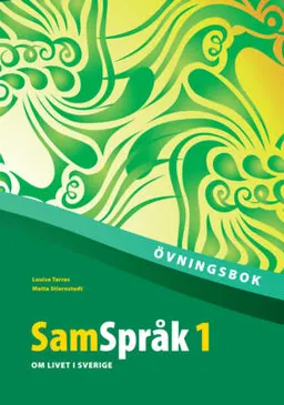 SamSpråk 1 Övningsbok; Louise Tarras, Metta Stiernstedt; 2007