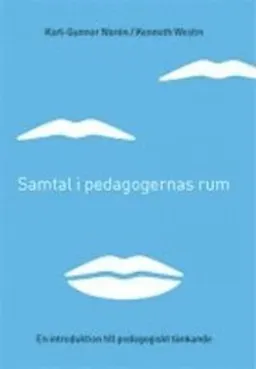 Samtal i pedagogernas rum; Karl-Gunnar Norén, Kenneth Westin; 2005