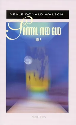 Samtal med Gud 2; Neale Donald Walsch; 2002