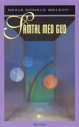 Samtal med Gud 3; Neale Donald Walsch; 2001