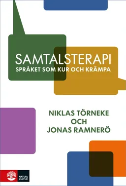 Samtalsterapi : språket som kur och krämpa; Niklas Törneke, Jonas Ramnerö; 2020