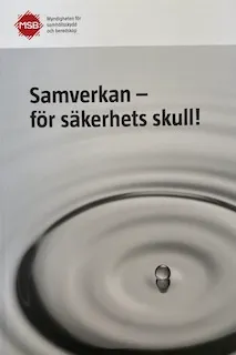 Samverkan - för säkerhets skull!.; Nils-Olov Nilsson, Sverige Myndigheten för samhällsskydd och beredskap, Sverige Myndigheten för psykologiskt försvar; 2011