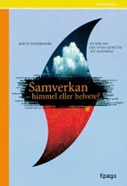 Samverkan - himmel eller helvete; Danemark; 2007