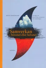 Samverkan himmel eller helvete; Berth Danermark; 2000