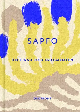 Sapfo : dikterna och fragmenten; Vasilis Papageorgiou, Magnus William-Olsson, Kerstin Hansson; 2022