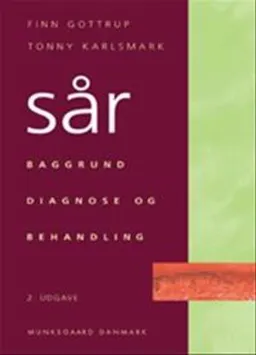 Sår; baggrund, diagnose og behandling; Anders Haabegaard, Bo Jørgensen, Finn Gottrup, Flemming Moesgaard, Hans Jørn J. Kolmos, Henning Lehmann Bastian, Jens Lykke Sørensen, Johnny Frøkjær, Jørgen Eriksen, Kent Jönsson, Kirsten Müller, Kjeld Møller Pedersen, Knud Yderstræde, Lis Balleby, Niels-Henrik Jensen, Per E. Holstein, Peter Marker, Søren Meisner, Tonny Karlsmark; 2008