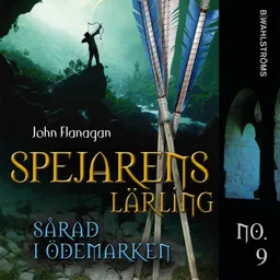 Sårad i ödemarken; John Flanagan; 2011