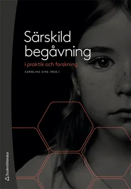 Särskild begåvning i praktik och forskning; Ella Cosmovici Idsøe, Caroline Snäckerström Sims, Valerie Margrain, Elisabet Mellroth, Paulina Rodriguez Milovic, Ric Sims, Susanne Svensson, Attila Szabo, Urban Söderberg; 2021