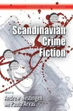 Scandinavian crime fiction; Andrew Nestingen, Paula Arvas; 2011