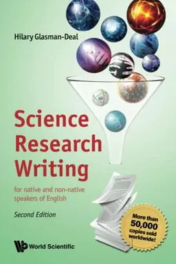 Science research writing : for native and non-native speakers of English; Hilary. Glasman-Deal; 2021