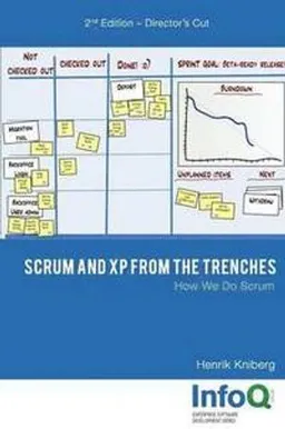 Scrum and XP from the trenches : how we do Scrum; Henrik Kniberg; 2015