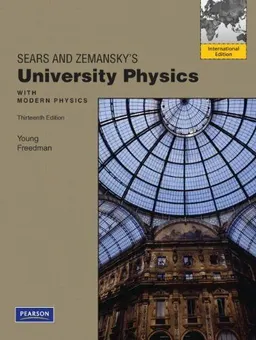 Sears and Zemansky's university physics : with modern physics; Hugh D. Young; 2012