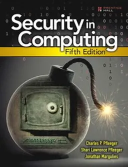 Security in Computing; Charles P Pfleeger; 2015