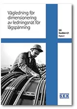 SEK Handbok 421 - Vägledning för dimensionering av ledningsnät för lågspänning; 2005