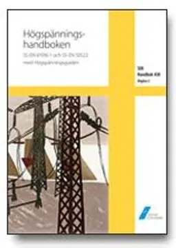 SEK Handbok 438 - Högspänningshandboken - SS-EN 61936-1 och SS-EN 50522 med Högspänningsguiden; Svenska elektriska kommissionen, SEK Svensk elstandard
(senare namn), SEK Svensk elstandard; 2012