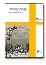 SEK Handbok 446 - Elanläggningar - Säkerhet vid arbete; SEK Svensk elstandard, Svenska elektriska kommissionen
(tidigare namn), Svenska elektriska kommissionen; 2014